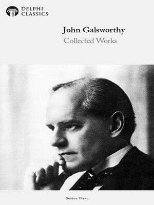 cover image of Delphi Works of John Galsworthy (Illustrated)